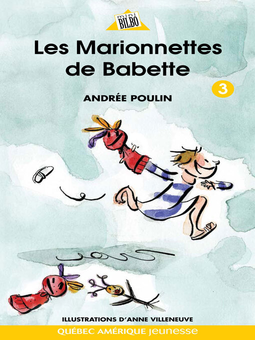 Title details for Babette 3--Les Marionnettes de Babette by Andrée Poulin - Available